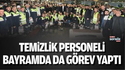 Temizlik personeli bayramda da g&ouml;rev yaptı