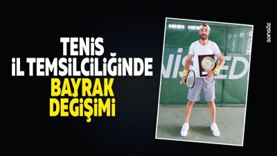 Tenis il temsilciliğinde bayrak değişimi