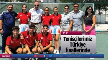 Tenis&ccedil;ilerimiz T&uuml;rkiye finallerinde