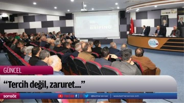 &ldquo;Tercih değil, zaruret&hellip;&rdquo;