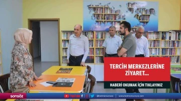 Tercih merkezlerine ziyaret&hellip;