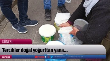 Tercihler doğal yoğurttan yana...