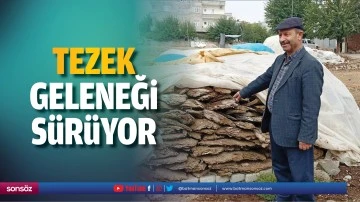Tezek geleneği s&uuml;r&uuml;yor