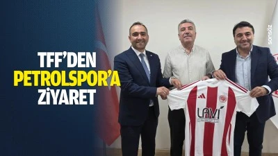 TFF&rsquo;den Petrolspor&rsquo;a ziyaret