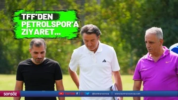 TFF&rsquo;den Petrolspor'a ziyaret...