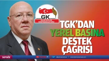TGK&rsquo;dan yerel basına destek &ccedil;ağrısı