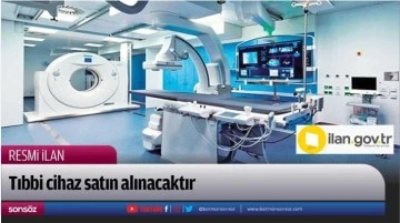 Tıbbi cihaz satın alınacaktır