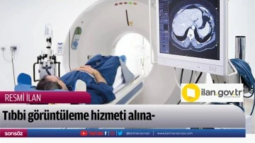 Tıbbi g&ouml;r&uuml;nt&uuml;leme hizmeti alınacaktır