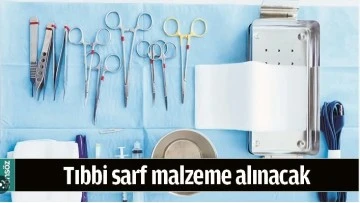 Tıbbi sarf malzeme satın alınacak