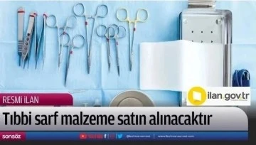 Tıbbi sarf malzeme satın alınacaktır