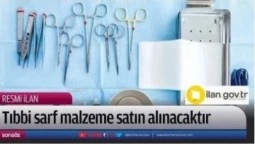 Tıbbi sarf malzeme satın alınacaktır