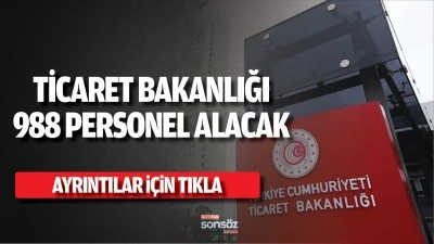 Ticaret Bakanlığı 988 Personel alacak