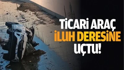 Ticari ara&ccedil;, İluh Deresine u&ccedil;tu!