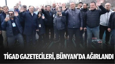 TİGAD gazetecileri, B&uuml;nyan&rsquo;da ağırlandı