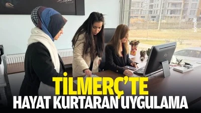 Tilmer&ccedil;&rsquo;te hayat kurtaran uygulama