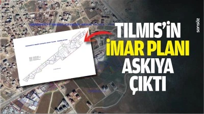 Tılmıs&rsquo;in imar planı askıya &ccedil;ıktı