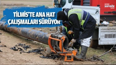 Tilmis&rsquo;te ana hat &ccedil;alışmaları s&uuml;r&uuml;yor