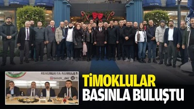 Timoklular, basınla buluştu