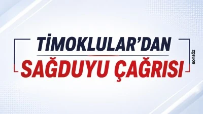 Timoklular&rsquo;dan sağduyu &ccedil;ağrısı