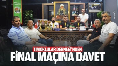 Tımoklular Derneği&rsquo;nden final ma&ccedil;ına davet