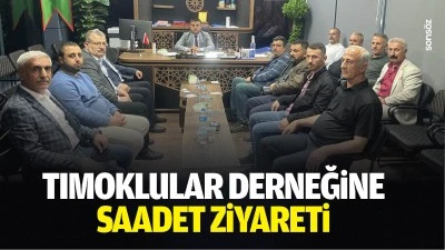 Tımoklular Derneğine Saadet ziyareti&hellip;