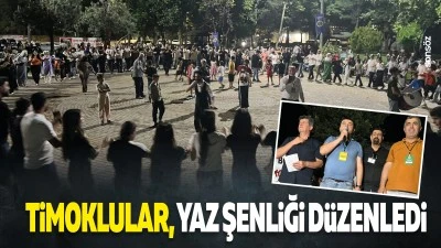 Timoklular, yaz şenliği d&uuml;zenledi