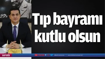 Tıp bayramı kutlu olsun