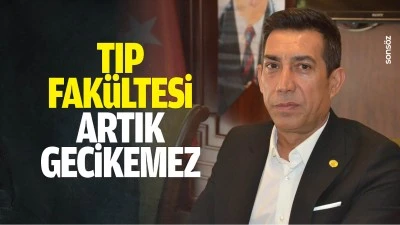 Tıp Fak&uuml;ltesi artık gecikemez