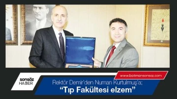 &ldquo;Tıp Fak&uuml;ltesi elzem&rdquo;