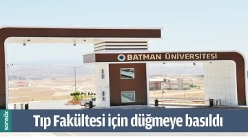 TIP FAK&Uuml;LTESİ İ&Ccedil;İN D&Uuml;ĞMEYE BASILDI