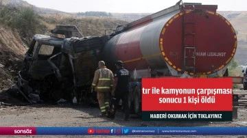 tır ile kamyonun &ccedil;arpışması sonucu 1 kişi &ouml;ld&uuml;, 1 kişi yaralandı
