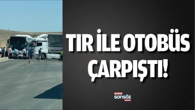 Tır ile otob&uuml;s &ccedil;arpıştı!