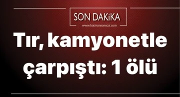 Tır, kamyonetle &ccedil;arpıştı