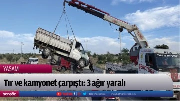 Tır ve kamyonet &ccedil;arpıştı: 3 ağır yaralı