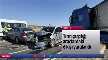 Tırın &ccedil;arptığı ara&ccedil;lardaki 6 kişi yaralandı