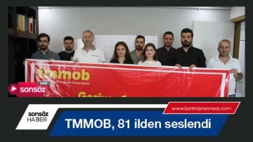 TMMOB, 81 ilden seslendi