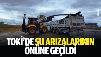 TOKİ&rsquo;de su arızalarının &ouml;n&uuml;ne ge&ccedil;ildi