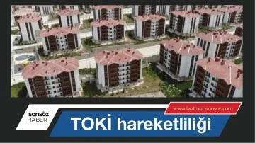 TOKİ hareketliliği