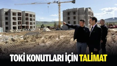 TOKİ konutları i&ccedil;in talimat 