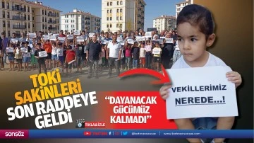 TOKİ sakinleri son raddeye geldi; "Dayanacak g&uuml;c&uuml;m&uuml;z kalmadı"