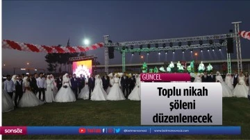 Toplu nikah ş&ouml;leni d&uuml;zenlenecek