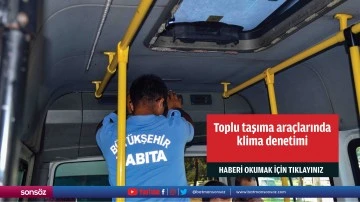 Toplu taşıma ara&ccedil;larında klima denetimi