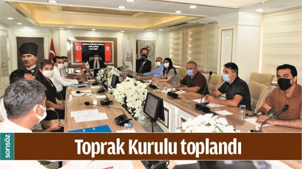 TOPRAK KURULU TOPLANDI