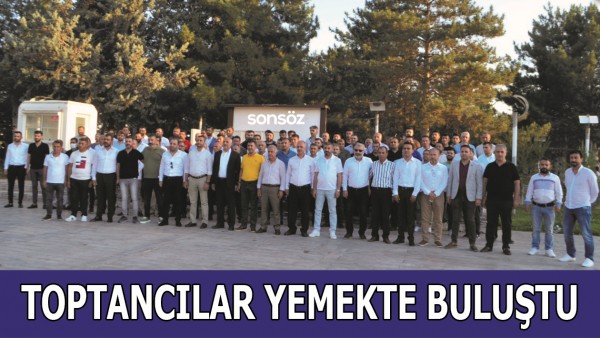 TOPTANCILAR YEMEKTE BULUŞTU