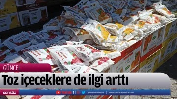 Toz i&ccedil;eceklere de ilgi arttı