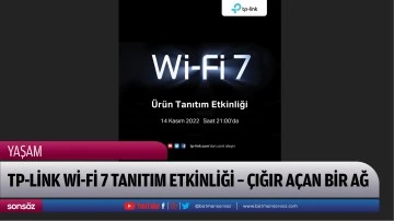 TP-Link Wi-Fi 7 Tanıtım Etkinliği &ndash; &Ccedil;ığır A&ccedil;an Bir Ağ 
