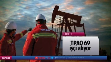 TPAO 69 iş&ccedil;i alıyor