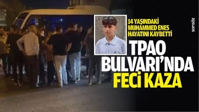 TPAO Bulvarı&rsquo;nda feci kaza: 14 Yaşındaki Muhammed Enes hayatını kaybetti