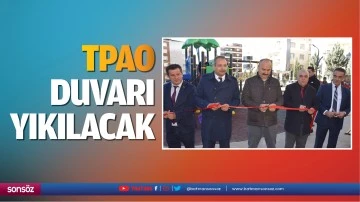 TPAO duvarı yıkılacak
