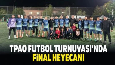 TPAO Futbol Turnuvası&rsquo;nda Final Heyecanı